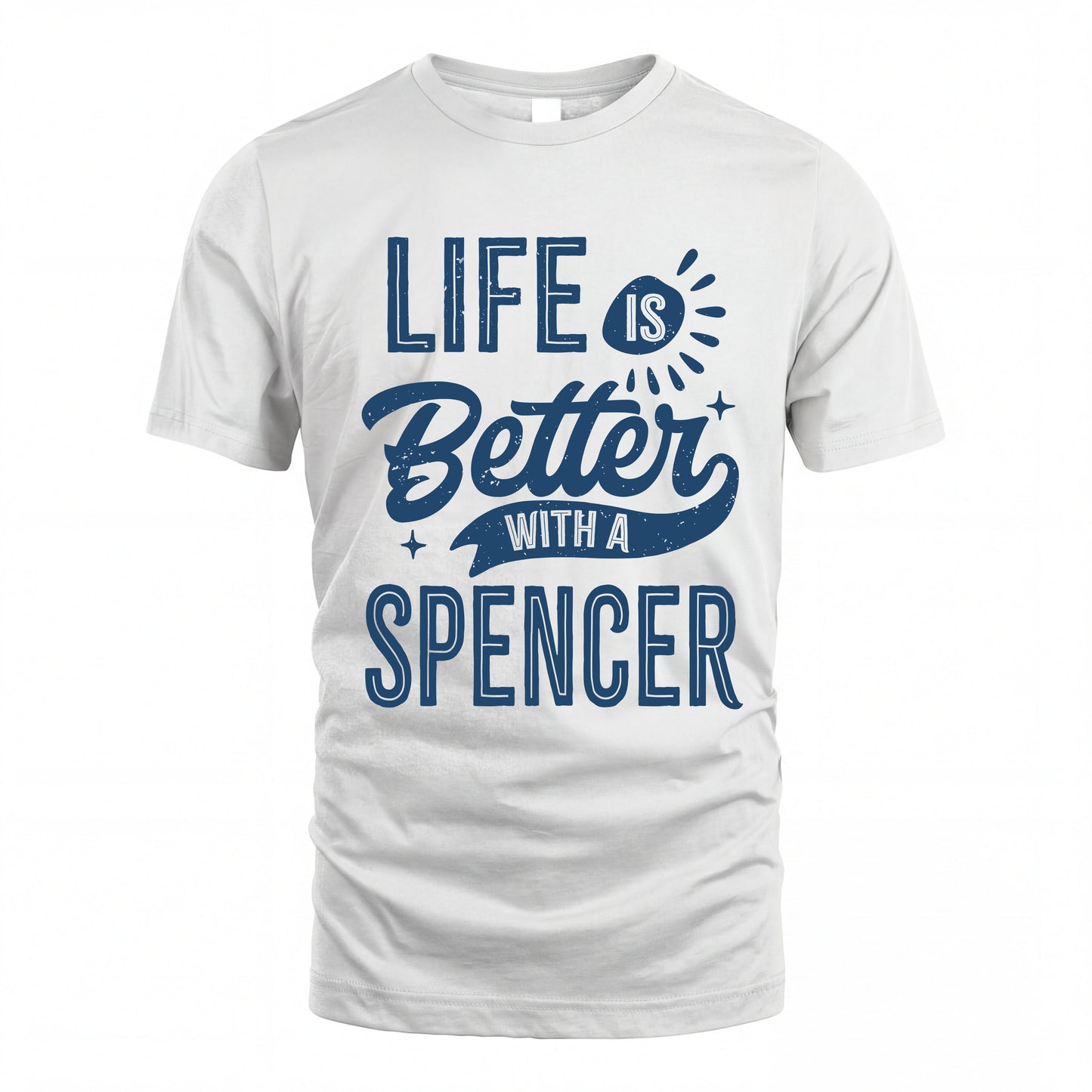 SPENCER HH88-K2–Personalized Name Quote T-Shirt Life Is Better With Unisex Gift