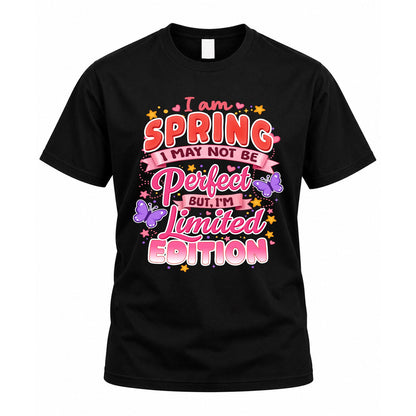 SPRING TT42 Personalized Shirt – I May Not Be Perfect, But I’m Limited Edition