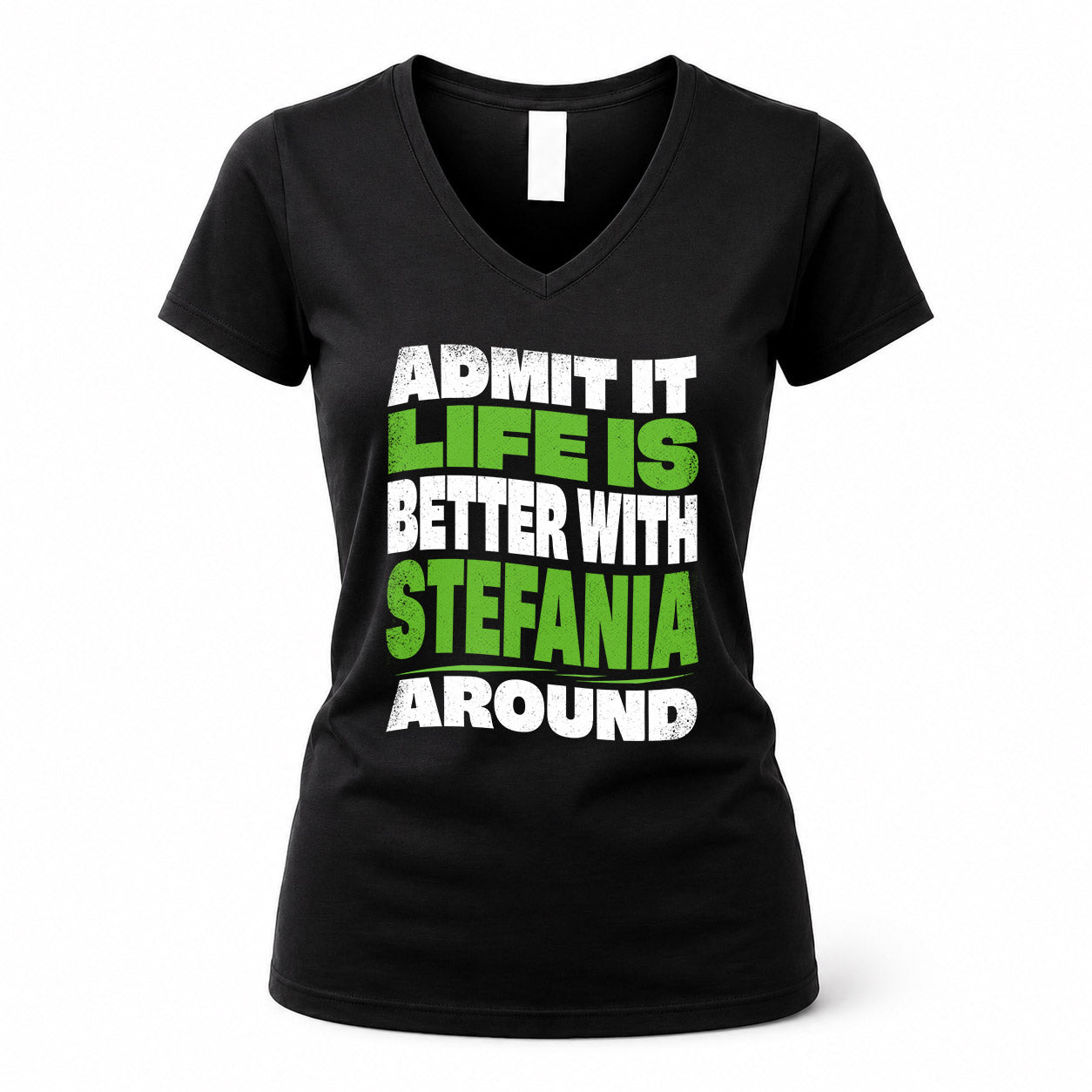 STEFANIA KTT19-K098-189 – Personalized Funny Quote Apparel “Admit It, Life Is Better With NAME Around”