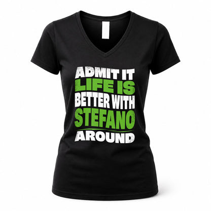 STEFANO KTT19-K098-189 – Personalized Funny Quote Apparel “Admit It, Life Is Better With NAME Around”
