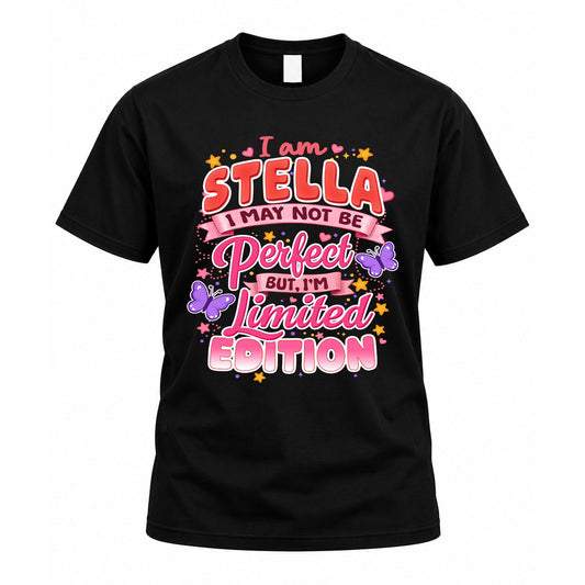 STELLA TT42 Personalized Shirt – I May Not Be Perfect, But I’m Limited Edition