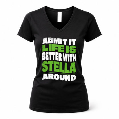 STELLA KTT19-K098-189 – Personalized Funny Quote Apparel “Admit It, Life Is Better With NAME Around”