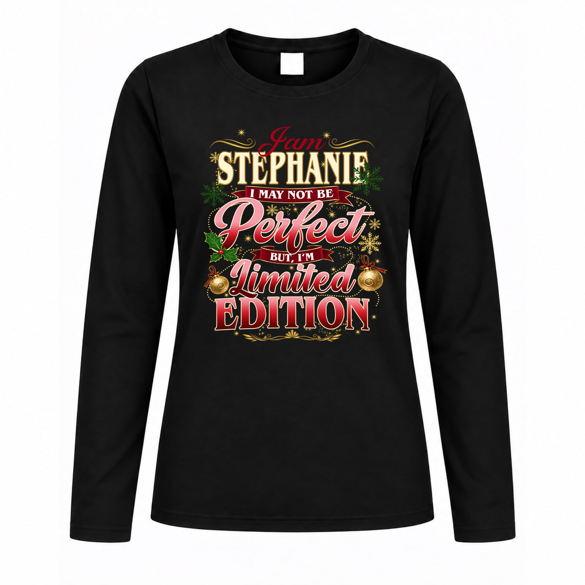 STEPHANIE KTT-TT43 Personalized Funny Quote Apparel