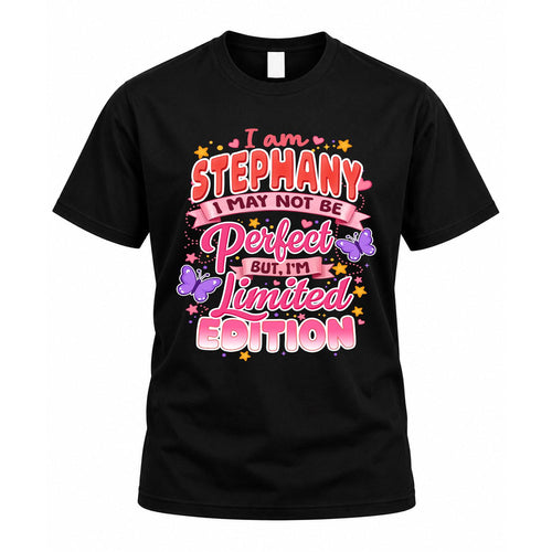 STEPHANY TT42 Personalized Shirt – I May Not Be Perfect, But I’m Limited Edition