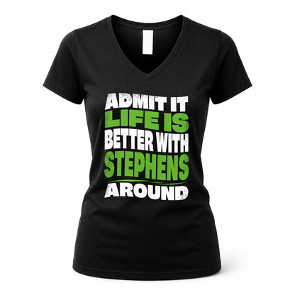 STEPHENS KTT19-K098-189 – Personalized Funny Quote Apparel “Admit It, Life Is Better With NAME Around”