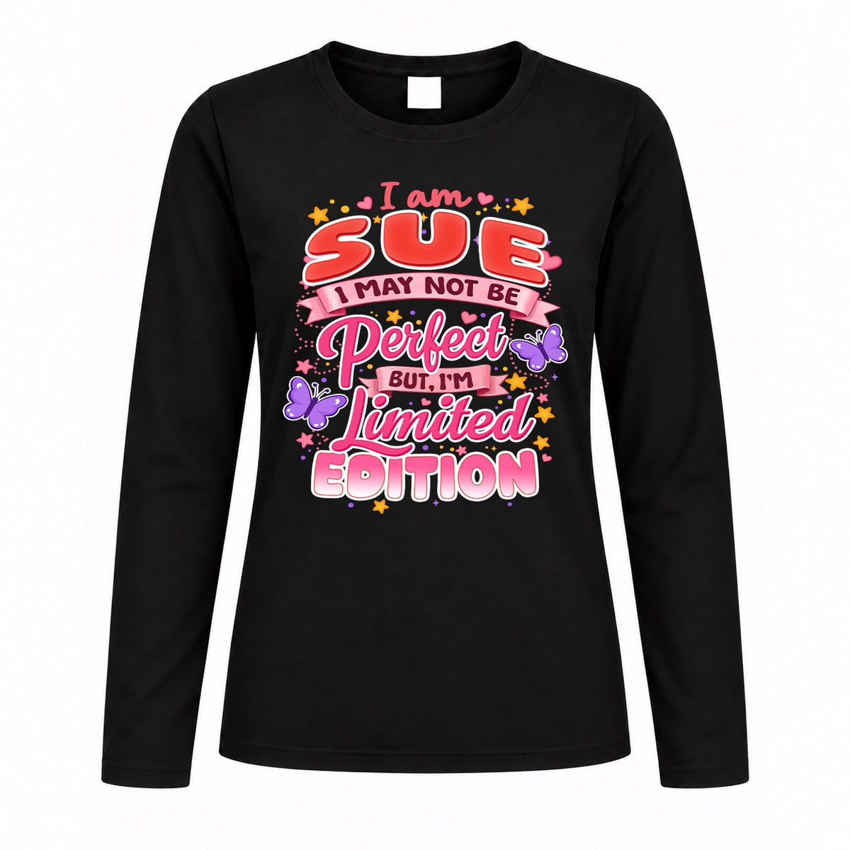 SUE TT42 Personalized Shirt – I May Not Be Perfect, But I’m Limited Edition