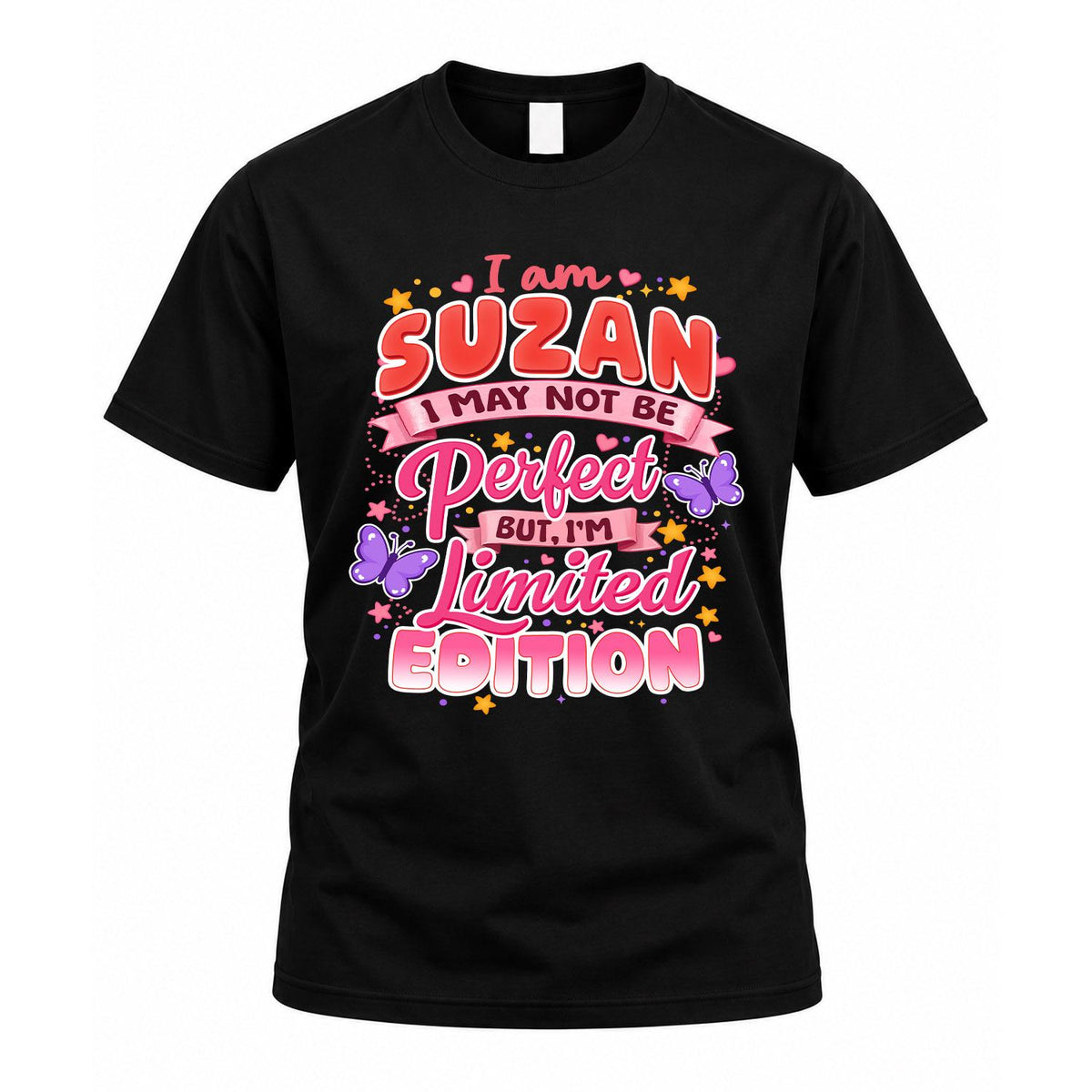 SUZAN TT42 Personalized Shirt – I May Not Be Perfect, But I’m Limited Edition