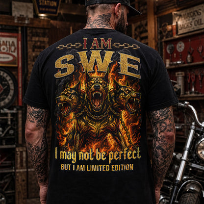SWE MP88-F2-168–Personalized Bold Quote Apparel “I Am NAME I May Not Be Perfect But I Am Limited Edition