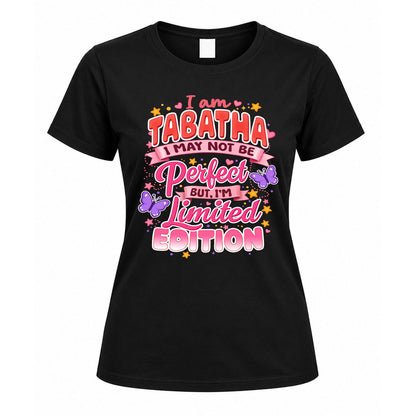 TABATHA TT42 Personalized Shirt – I May Not Be Perfect, But I’m Limited Edition
