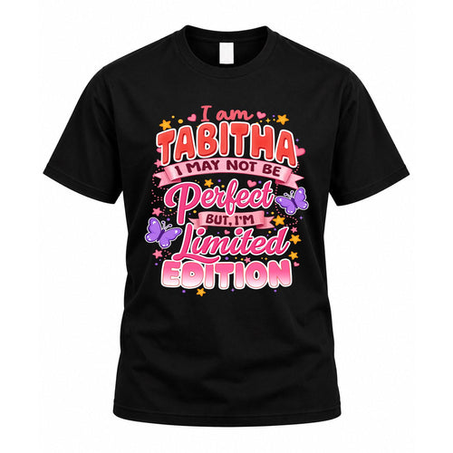 TABITHA TT42 Personalized Shirt – I May Not Be Perfect, But I’m Limited Edition
