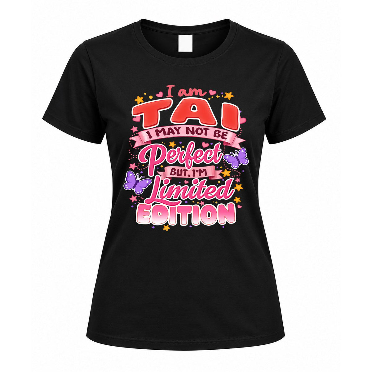 TAI TT42 Personalized Shirt – I May Not Be Perfect, But I’m Limited Edition
