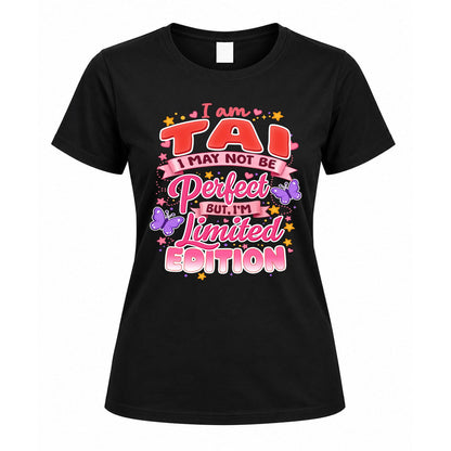 TAI TT42 Personalized Shirt – I May Not Be Perfect, But I’m Limited Edition