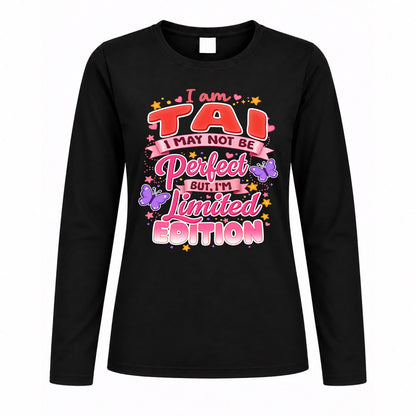 TAI TT42 Personalized Shirt – I May Not Be Perfect, But I’m Limited Edition