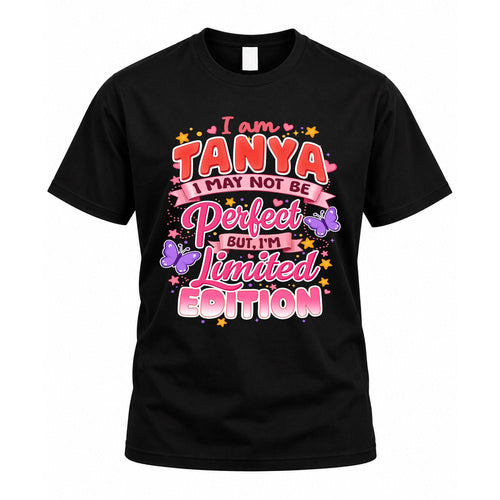 TANYA TT42 Personalized Shirt – I May Not Be Perfect, But I’m Limited Edition