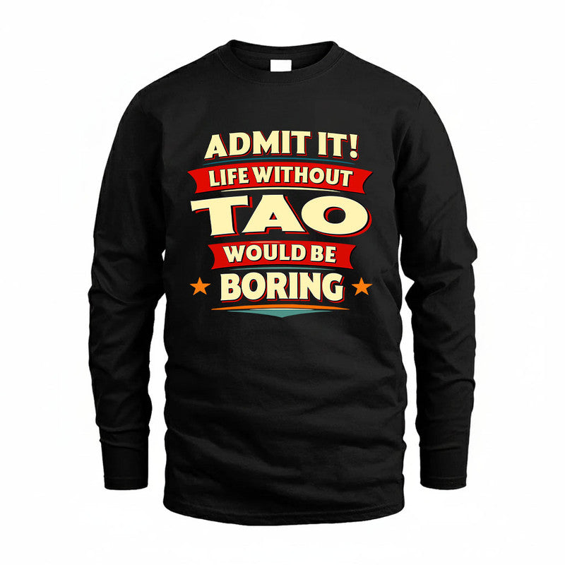 TAO HH88-K2-106–Personalized Funny Quote Apparel “Life Without NAME Would Be Boring”