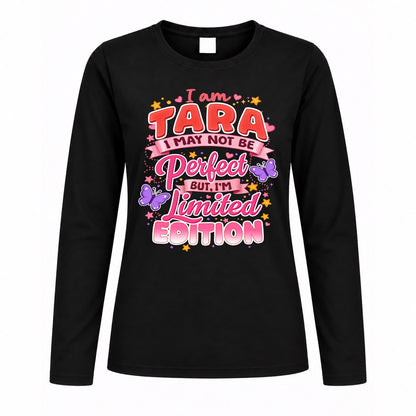 TARA TT42 Personalized Shirt – I May Not Be Perfect, But I’m Limited Edition