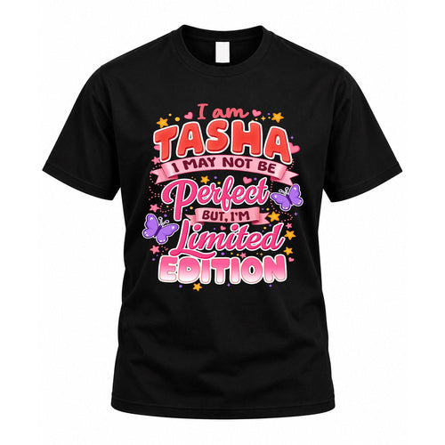 TASHA TT42 Personalized Shirt – I May Not Be Perfect, But I’m Limited Edition