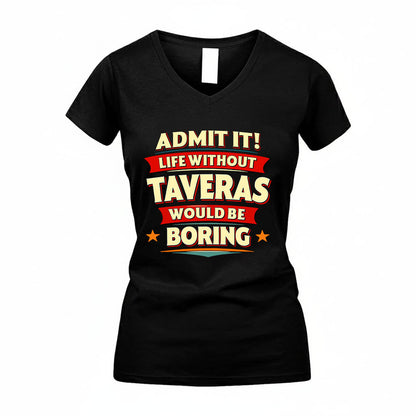 TAVERAS HH88-K2-106–Personalized Funny Quote Apparel “Life Without NAME Would Be Boring”