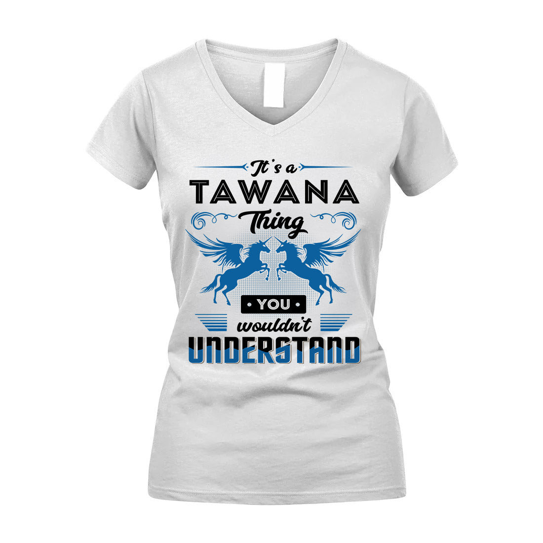 TAWANA KTT-TT38 It’s a/an NAME Thing, You Wouldn’t Understand – Personalized Name T-Shirt