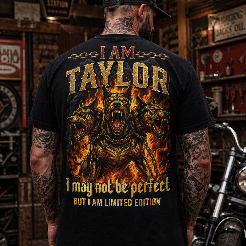 TAYLOR MP88-F2-168–Personalized Bold Quote Apparel “I Am NAME I May Not Be Perfect But I Am Limited Edition