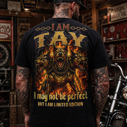 TAY MP88-F2-168–Personalized Bold Quote Apparel “I Am NAME I May Not Be Perfect But I Am Limited Edition