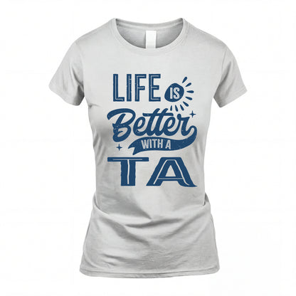 TA HH88-K2–Personalized Name Quote T-Shirt Life Is Better With Unisex Gift