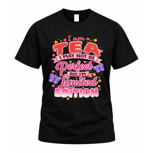 TEA TT42 Personalized Shirt – I May Not Be Perfect, But I’m Limited Edition