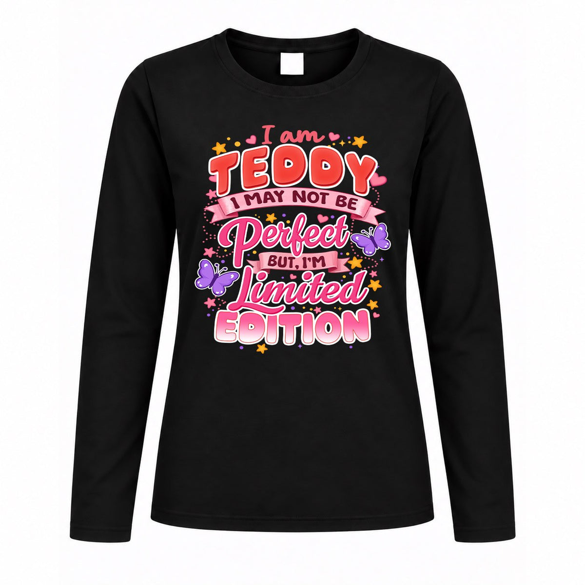 TEDDY TT42 Personalized Shirt – I May Not Be Perfect, But I’m Limited Edition