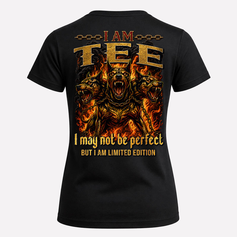 TEE MP88-F2-168–Personalized Bold Quote Apparel “I Am NAME I May Not Be Perfect But I Am Limited Edition