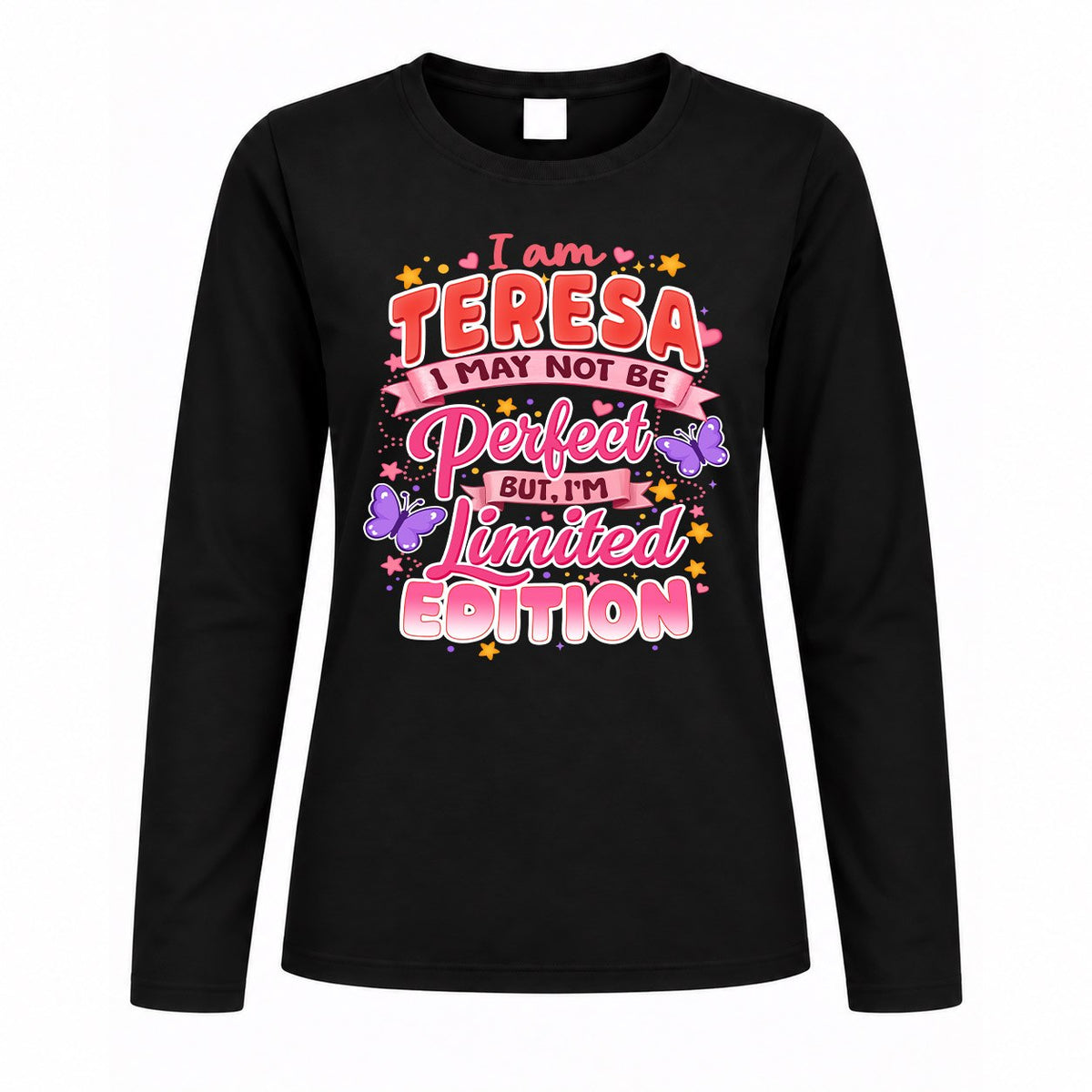 TERESA TT42 Personalized Shirt – I May Not Be Perfect, But I’m Limited Edition