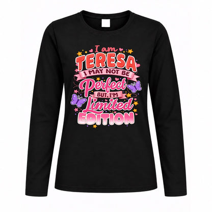 TERESA TT42 Personalized Shirt – I May Not Be Perfect, But I’m Limited Edition