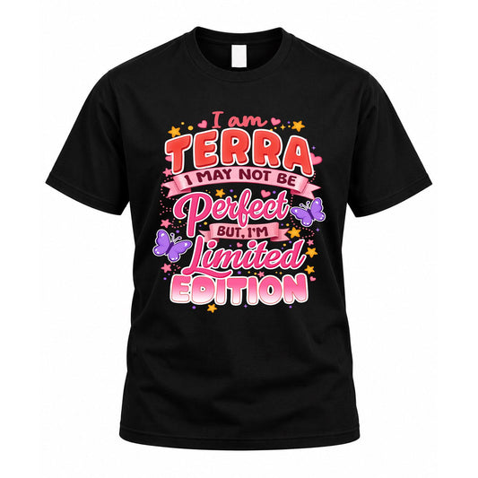 TERRA TT42 Personalized Shirt – I May Not Be Perfect, But I’m Limited Edition