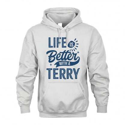 TERRY HH88-K2–Personalized Name Quote T-Shirt Life Is Better With Unisex Gift