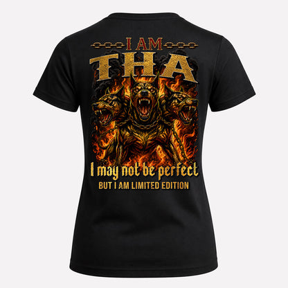 THA MP88-F2-168–Personalized Bold Quote Apparel “I Am NAME I May Not Be Perfect But I Am Limited Edition