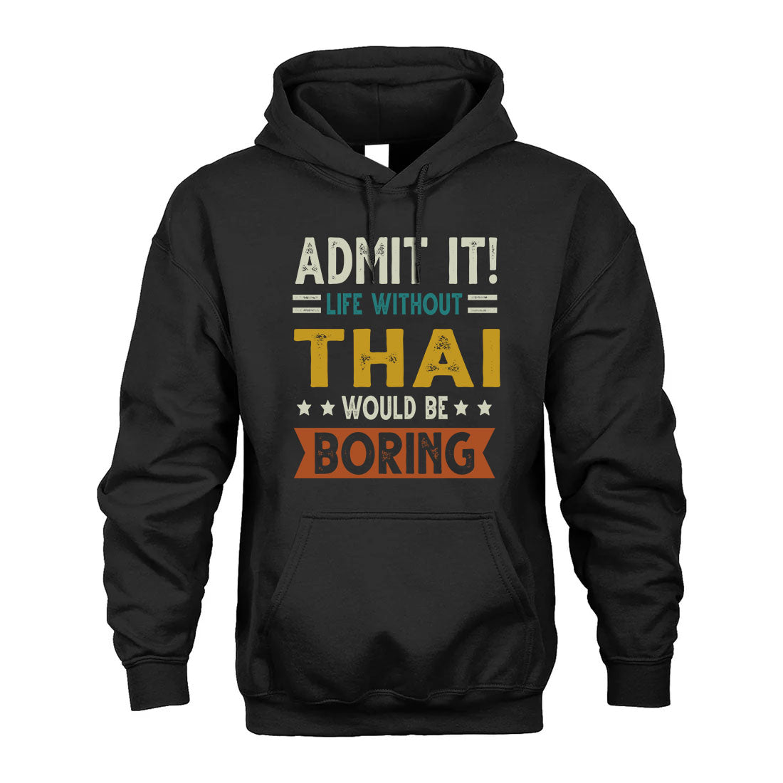 THAI HH88-K2–Personalized Funny Quote Apparel “Life Without NAME Would Be Boring”