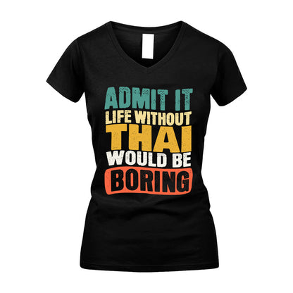THAI KTT28-AMER50-111–Personalized Funny Quote Apparel “Life Without NAME Would Be Boring”