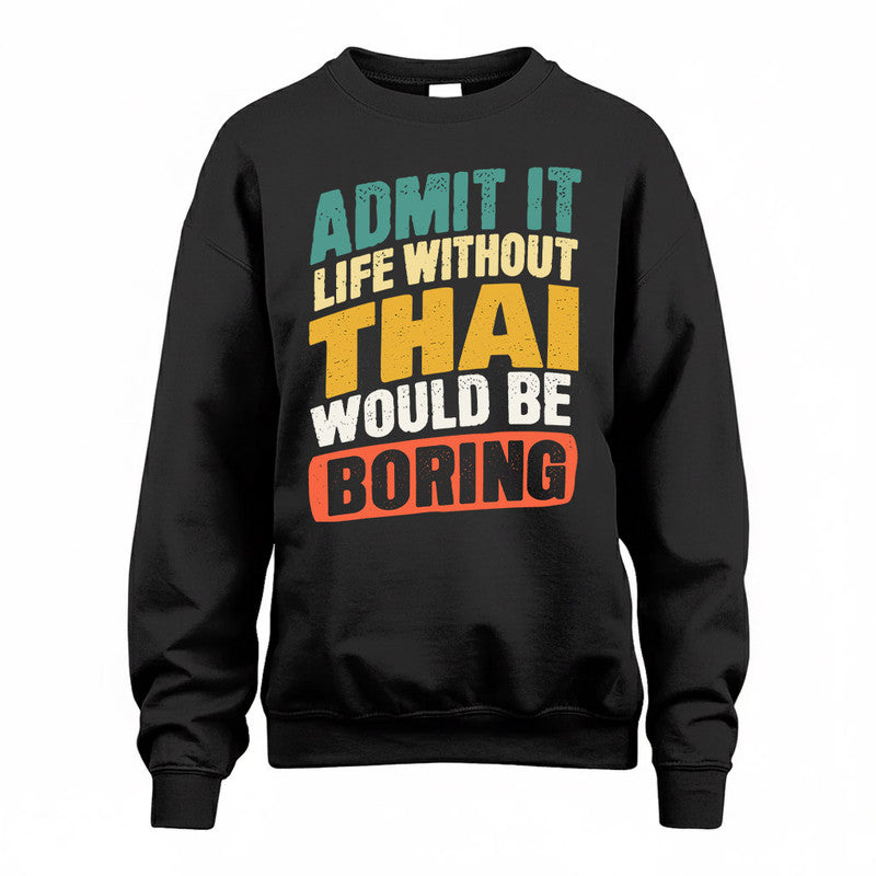 THACH TP88-K4-229–Personalized Funny Quote Apparel “Life Without NAME Would Be Boring”