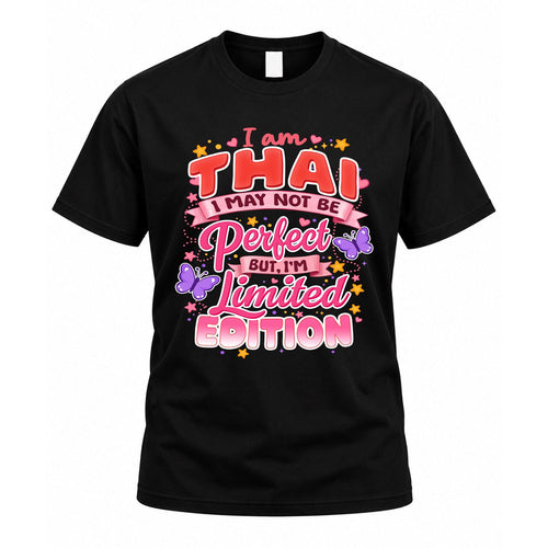 THAI TT42 Personalized Shirt – I May Not Be Perfect, But I’m Limited Edition