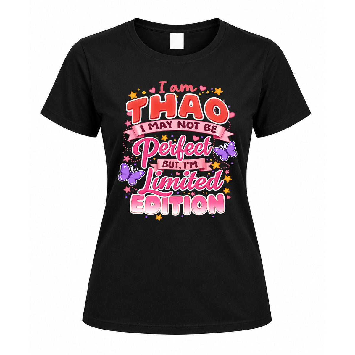 THAO TT42 Personalized Shirt – I May Not Be Perfect, But I’m Limited Edition