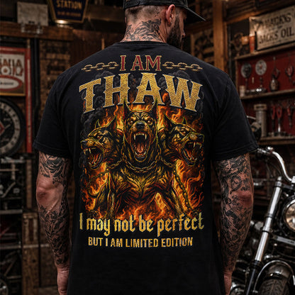 THAW MP88-F2-168–Personalized Bold Quote Apparel “I Am NAME I May Not Be Perfect But I Am Limited Edition