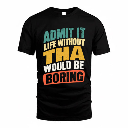 TERRY TP88-K4-229–Personalized Funny Quote Apparel “Life Without NAME Would Be Boring”