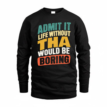 TERRY TP88-K4-229–Personalized Funny Quote Apparel “Life Without NAME Would Be Boring”