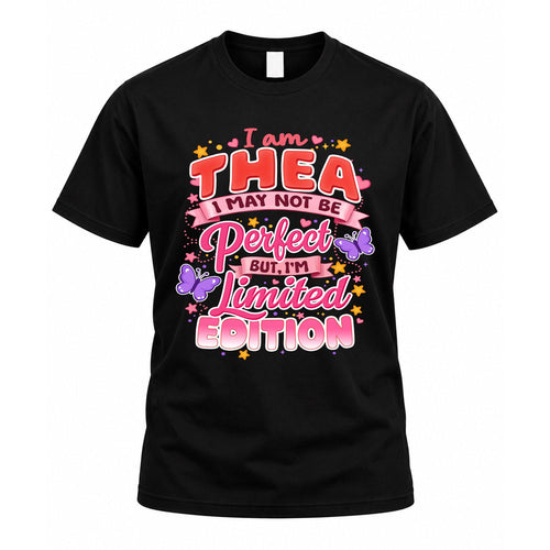 THEA TT42 Personalized Shirt – I May Not Be Perfect, But I’m Limited Edition