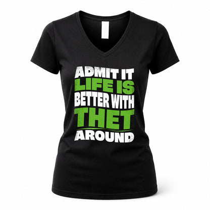 THET KTT19-K098-189 – Personalized Funny Quote Apparel “Admit It, Life Is Better With NAME Around”
