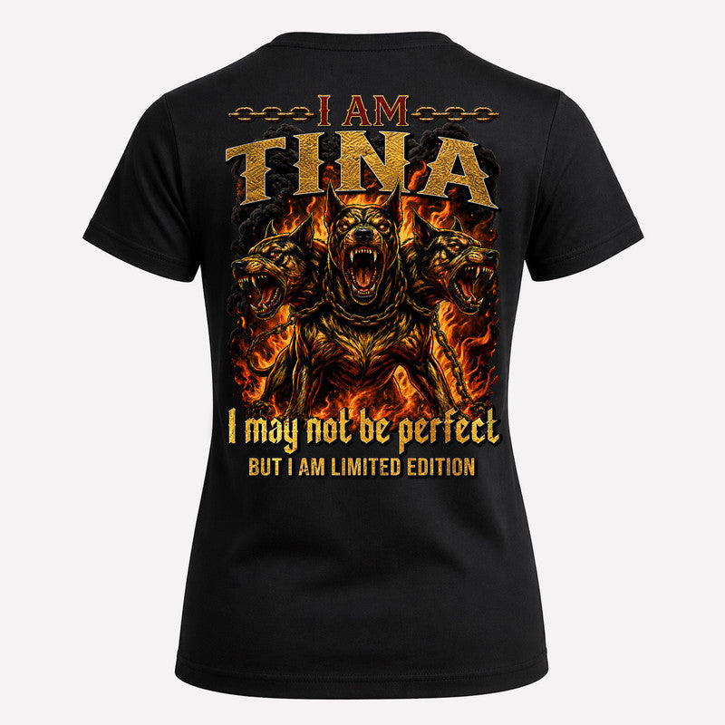 TINA MP88-F2-168–Personalized Bold Quote Apparel “I Am NAME I May Not Be Perfect But I Am Limited Edition
