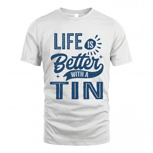 TIN HH88-K2–Personalized Name Quote T-Shirt Life Is Better With Unisex Gift