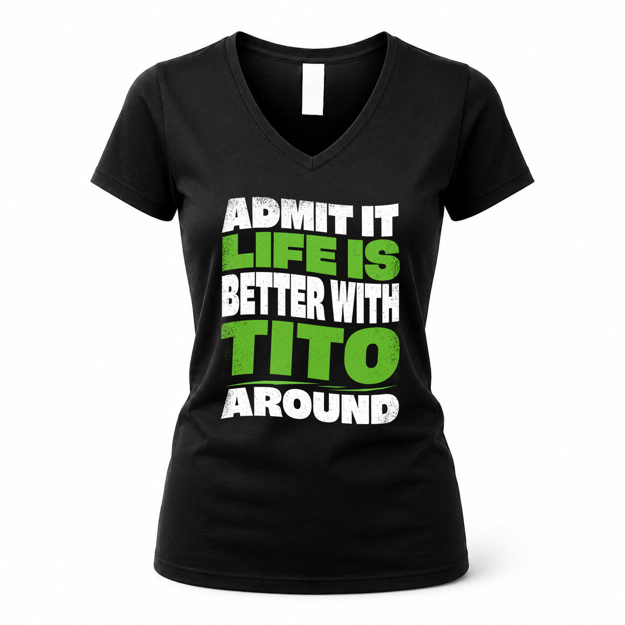 TITO KTT19-K098-189 – Personalized Funny Quote Apparel “Admit It, Life Is Better With NAME Around”