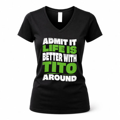 TITO KTT19-K098-189 – Personalized Funny Quote Apparel “Admit It, Life Is Better With NAME Around”