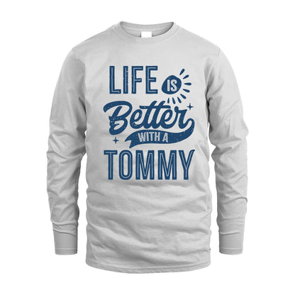 TOMMY HH88-K2–Personalized Name Quote T-Shirt Life Is Better With Unisex Gift