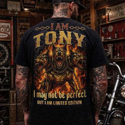TONY MP88-F2-168–Personalized Bold Quote Apparel “I Am NAME I May Not Be Perfect But I Am Limited Edition
